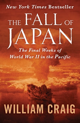 The Fall of Japan: The Final Weeks of World War II in the Pacific Paperback Open Road Media