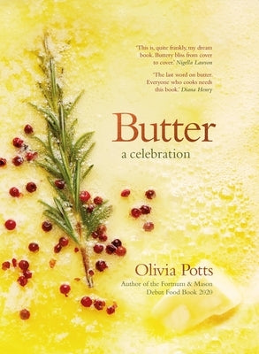 Butter: A Celebration by Potts, Olivia
