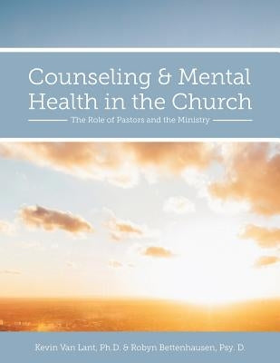 Counseling and Mental Health in the Church: The Role of Pastors and the Ministry Paperback Cognella Academic Publishing