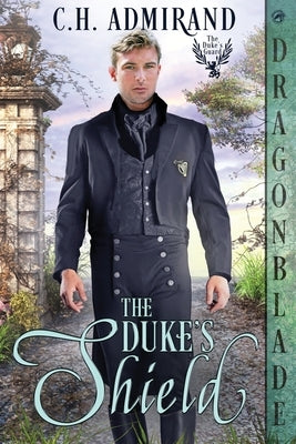 The Duke's Shield Paperback Dragonblade Publishing, Inc.