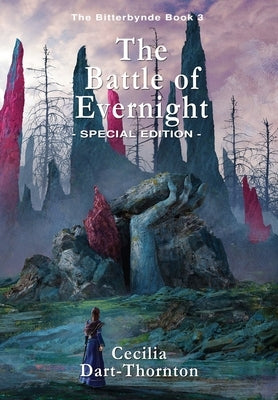 The Battle of Evernight - Special Edition: The Bitterbynde Book #3 by Dart-Thornton, Cecilia