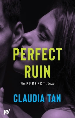 Perfect Ruin by Tan, Claudia