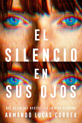 El Silencio En Sus Ojos / The Silence in Her Eyes by Correa, Armando Lucas