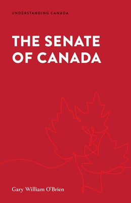 The Senate of Canada by O'Brien, Gary William