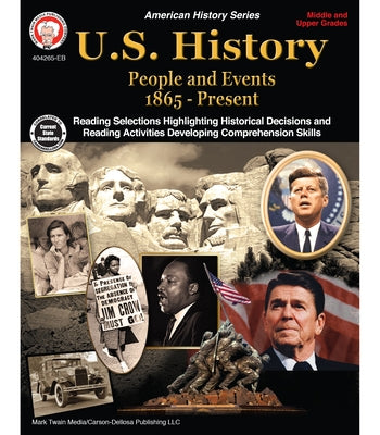 U.S. History, Grades 6 - 12: People and Events 1865-Present Paperback Mark Twain Media