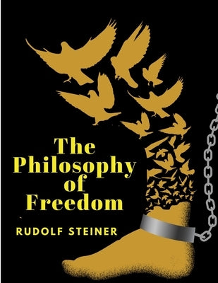 The Philosophy of Freedom Paperback Dennis Vogel