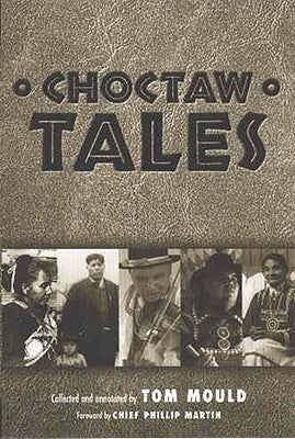Choctaw Tales by Mould, Tom