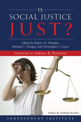 Is Social Justice Just? by Whaples, Robert M.