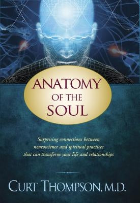 Anatomy of the Soul by Thompson, Curt