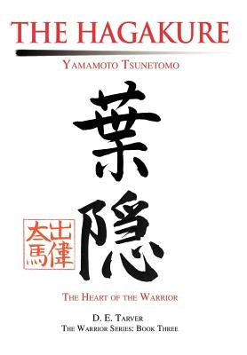 The Hagakure: Yamamoto Tsunetomo by D. E. Tarver, Yamamoto Tsunetomo Tsuneto