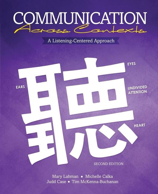 Communication Across Contexts: A Listening-Centered Approach by Lahman, Mary