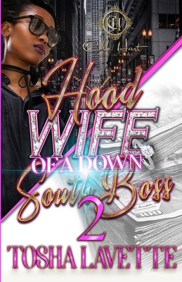 Hood Wife Of A Down South Boss 2: An Urban Romance Paperback Independently Published