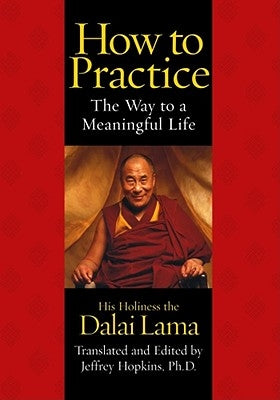 How to Practice: The Way to a Meaningful Life Atria Books