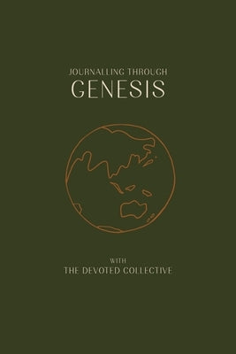 Journalling Through Genesis With The Devoted Collective Paperback Devoted Collective Ltd