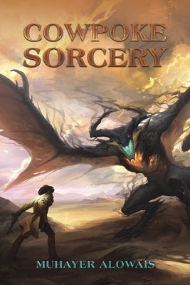 Cowpoke Sorcery Paperback Austin Macauley