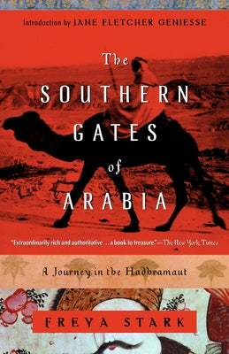 The Southern Gates of Arabia: A Journey in the Hadhramaut Paperback Random House Group