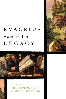 Evagrius and His Legacy Paperback University of Notre Dame Press