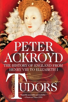 Tudors: The History of England from Henry VIII to Elizabeth I Paperback St. Martin's Griffin