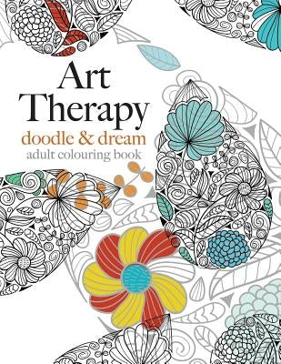 Art Therapy: doodle & dream by Rose, Christina