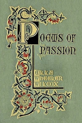 Poems of Passion by Wilcox, Ella Wheeler