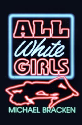 All White Girls by Bracken, Michael