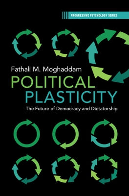 Cover of "Political Plasticity: The Future of Democracy and Dictatorship" paperback by Cambridge University Press with book title and design.