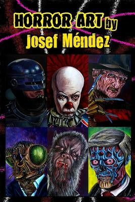 Horror Art by Jos Mendez by Mendez, J. A.