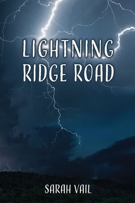 Lightning Ridge Road by Vail, Sarah J.