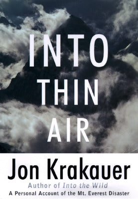 Into Thin Air: A Personal Account of the Mount Everest Disaster by Krakauer, Jon