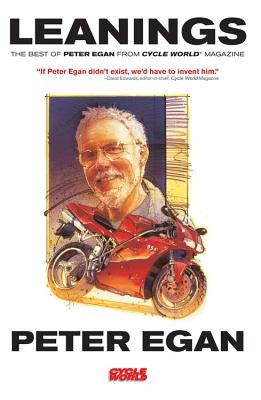 Leanings: The Best of Peter Egan from Cycle World Magazine by Egan, Peter