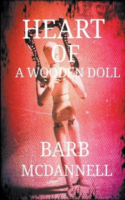 Heart of a Wooden Doll Paperback Barbara McDannell