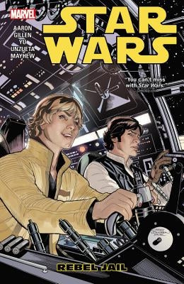 Star Wars, Volume 3: Rebel Jail by Aaron, Jason