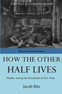 How The Other Half Lives Paperback Benediction Classics