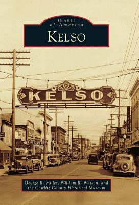 Kelso Paperback Arcadia Publishing (SC)