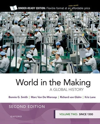 World in the Making: Volume Two Since 1300 Loose Leaf Oxford University Press, USA