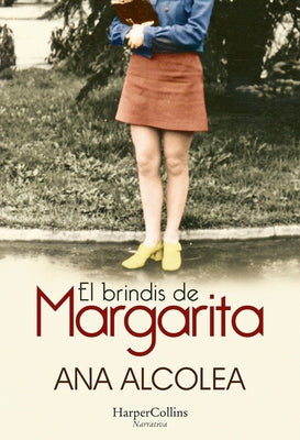 El Brindis de Margarita (Margarita's Toast - Spanish Edition) by Alcolea, Ana