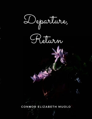 Departure, Return by Muolo, Connor