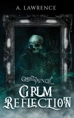 Grim Reflection by Lawrence, A.