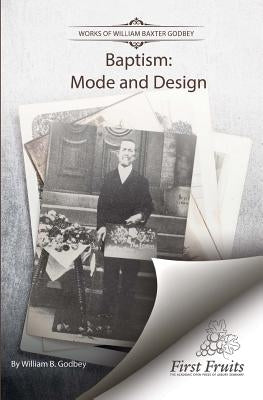 Baptism: Mode and Design Paperback First Fruits Press