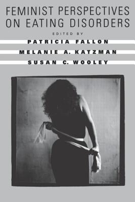 Feminist Perspectives on Eating Disorders by Fallon, Patricia