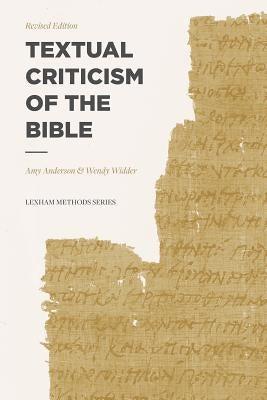 Textual Criticism of the Bible: Revised Edition Paperback Lexham Press