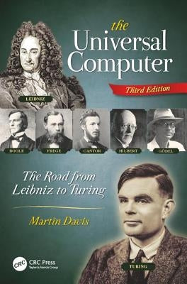 The Universal Computer: The Road from Leibniz to Turing, Third Edition Paperback CRC Press