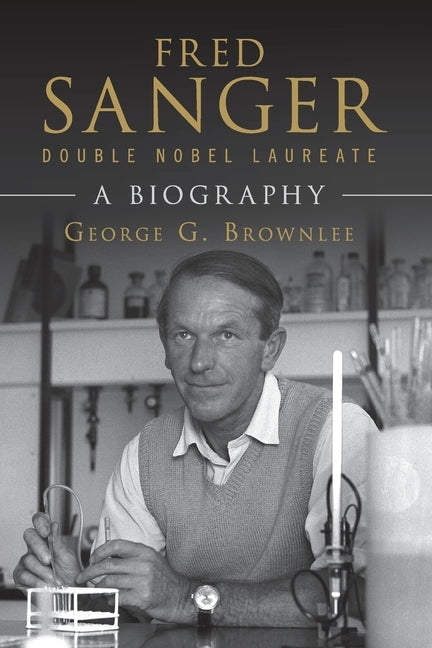 Paperback biography of Fred Sanger, double Nobel Laureate, published by Cambridge University Press, showing the book cover.