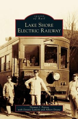 Lake Shore Electric Railway by Patton, Thomas J.