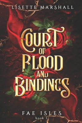 Court of Blood and Bindings: A Steamy Fae Fantasy Romance Paperback Lisette Marshall