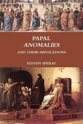 Papal Anomalies and Their Implications Paperback Confiteor