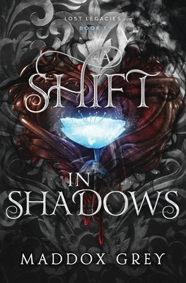 A Shift in Shadows: An Enemies to Lovers Romantic Fantasy by Grey, Maddox