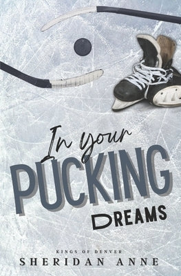 In Your Pucking Dreams Paperback Independently Published
