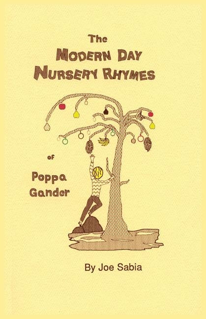 The Modern Day Nursery Rhymes of Poppa Gander Paperback Sunstone Press
