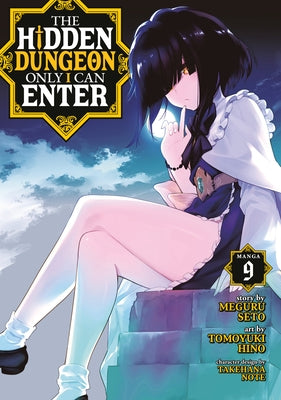 The Hidden Dungeon Only I Can Enter (Manga) Vol. 9 by Seto, Meguru